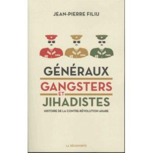 generaux-gangsters-et-jihadistes-histoire-de-la-contre-revolution-arabe