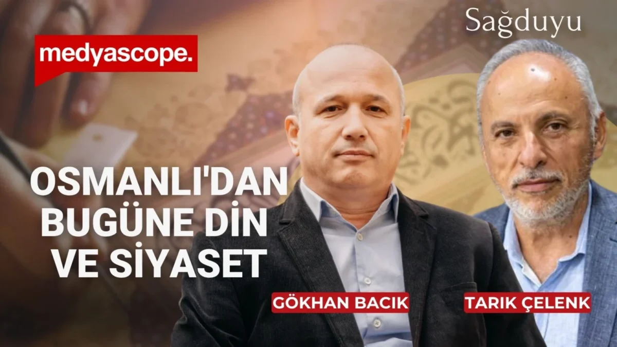 Tarık Çelenk ile Sağduyu (65): Osmanlı'dan bugüne din ve siyaset | Gökhan Bacık değerlendirdi 