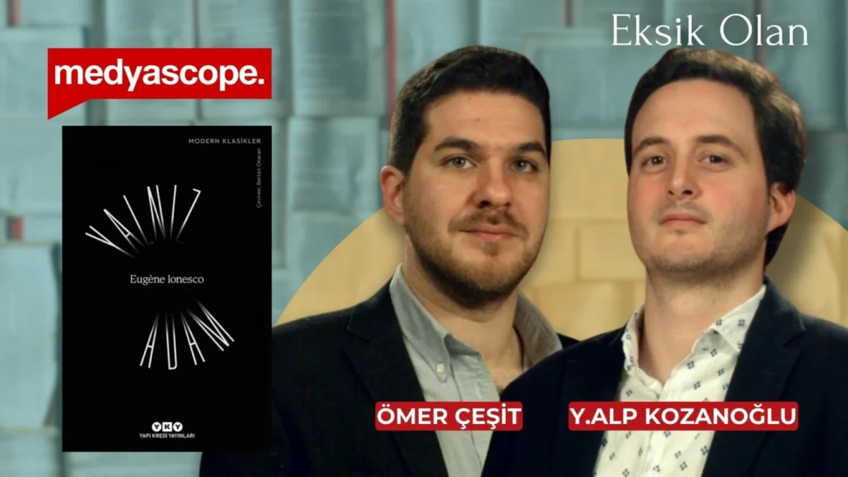 Varoluş bunalımı hepimizin içinde var mı? Alp Y. Kozanoğlu ve Ömer Çeşit Eugene Ionesco'nun Yalnız Adam kitabını değerlendirdi.