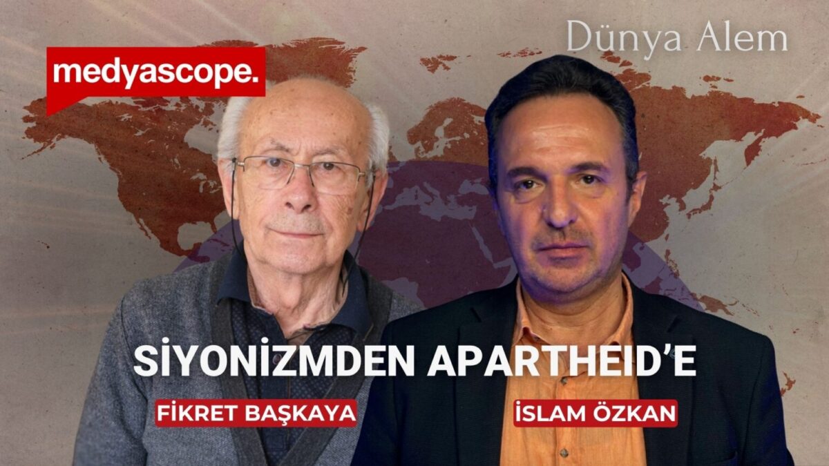 Dünya Alem (7) | Siyonizmden apartheid’e: İsrail’in Filistin politikaları mercek altında | Dünya Alem