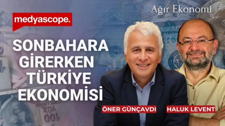 Ağır Ekonomi (286) | Sonbahara girerken Türkiye ekonomisi
