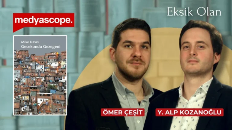 Eksik Olan (323) I Gecekondu Gezegeni: Haksızlığın pençesinde cezalandırılan halklar