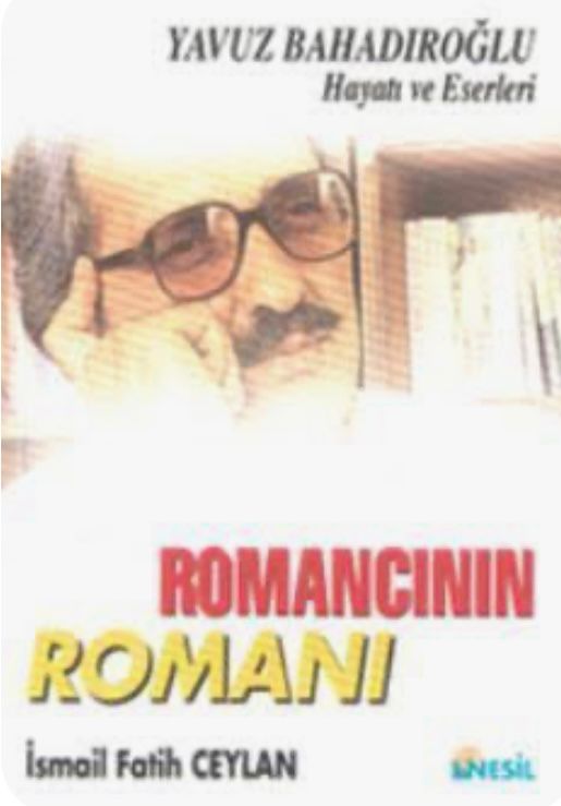 Yavuz Bahadıroğlu, Romancının Romanı