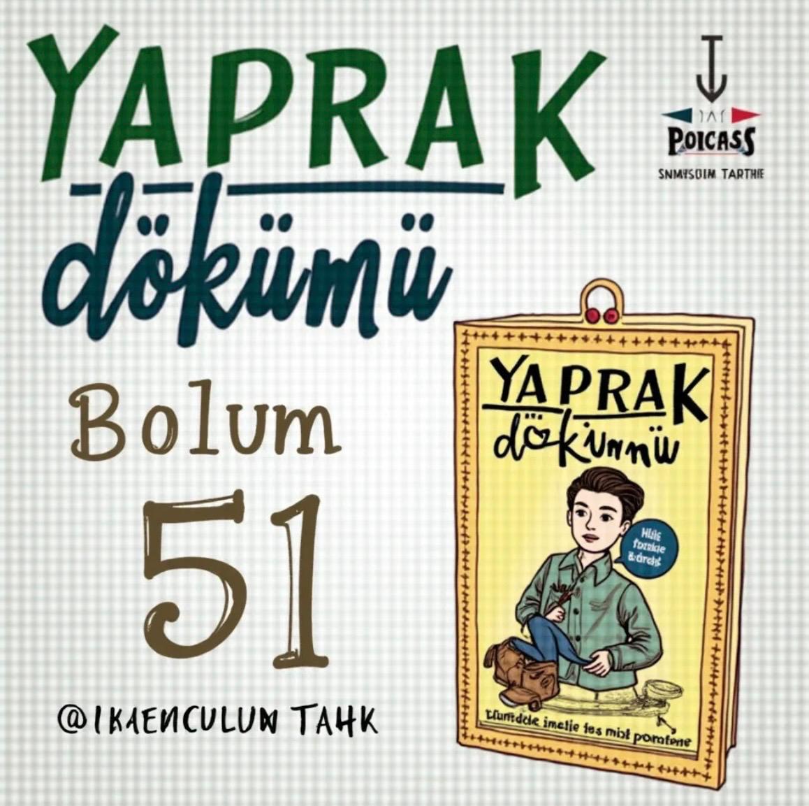 Müge İplikçi yazdı | Podcast: Yaprak Dökümü - Bölüm 51