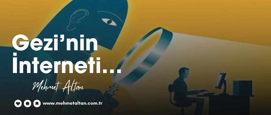 Mehmet Altan yazdı – Basın Tarihi (15): Gezi'nin interneti
