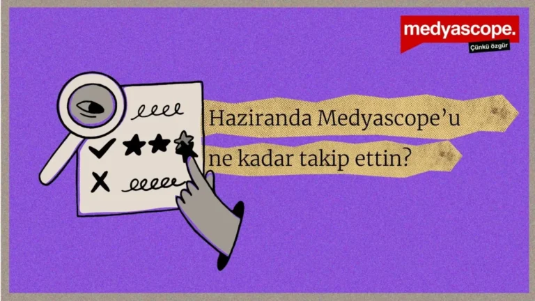Quiz | Haziran'da Medyascope’u ne kadar takip ettin?