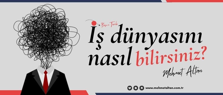 Mehmet Altan yazdı – Basın Tarihi (44): İş dünyasını nasıl bilirsiniz?